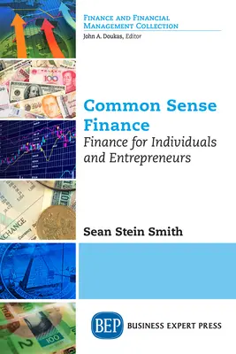 La finanza del buon senso: Finanza per privati e imprenditori - Common Sense Finance: Finance for Individuals and Entrepreneurs