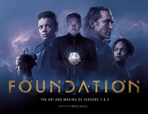 Foundation: L'arte e la realizzazione delle stagioni 1 e 2 - Foundation: The Art and Making of Seasons 1 & 2