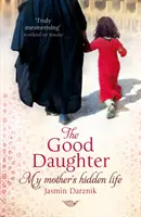 Good Daughter - La vita nascosta di mia madre - Good Daughter - My Mother's Hidden Life