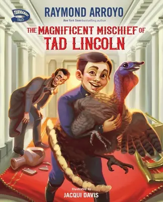 Il magnifico inganno di Tad Lincoln - The Magnificent Mischief of Tad Lincoln