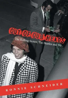 Fuori di testa: I Rolling Stones, i Beatles e io - Out of Our Heads: The Rolling Stones, The Beatles and Me