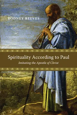 Spiritualità secondo Paolo: Imitare l'apostolo di Cristo - Spirituality According to Paul: Imitating the Apostle of Christ