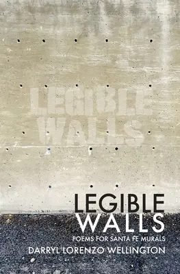 Muri leggibili: Poesie per i murales di Santa Fe - Legible Walls: Poems for Santa Fe Murals