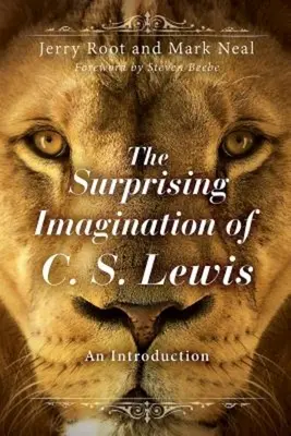 L'immaginazione sorprendente di C. S. Lewis: Un'introduzione - The Surprising Imagination of C. S. Lewis: An Introduction