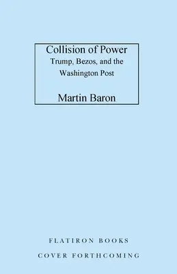 Collisione di potere: Trump, Bezos e il Washington Post - Collision of Power: Trump, Bezos, and the Washington Post