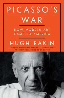 La guerra di Picasso: come l'arte moderna è arrivata in America - Picasso's War: How Modern Art Came to America