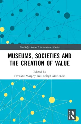 Musei, società e creazione di valore - Museums, Societies and the Creation of Value