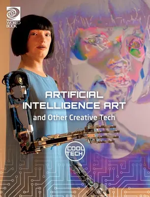 Cool Tech 2: Arte dell'intelligenza artificiale e altre tecnologie creative - Cool Tech 2: Artificial Intelligence Art and Other Creative Tech