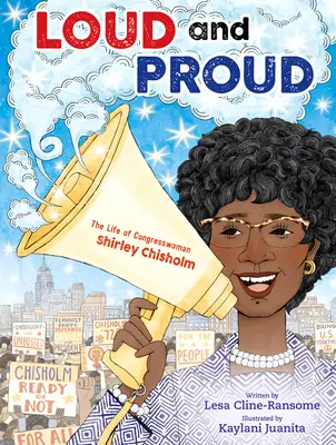 Forte e fiera: La vita della deputata Shirley Chisholm - Loud and Proud: The Life of Congresswoman Shirley Chisholm