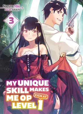 La mia abilità unica mi rende operativo anche al livello 1 Vol 3 (romanzo leggero) - My Unique Skill Makes Me Op Even at Level 1 Vol 3 (Light Novel)