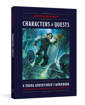 Personaggi e missioni (Dungeons & Dragons): Un libro di lavoro per giovani avventurieri per creare un eroe e raccontare la loro storia - Characters & Quests (Dungeons & Dragons): A Young Adventurer's Workbook for Creating a Hero and Telling Their Tale