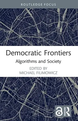 Frontiere democratiche: Algoritmi e società - Democratic Frontiers: Algorithms and Society