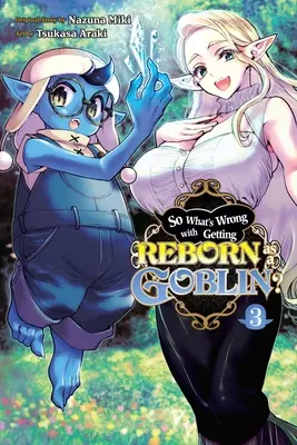 Cosa c'è di sbagliato nel rinascere come Goblin?, Vol. 3 - So What's Wrong with Getting Reborn as a Goblin?, Vol. 3