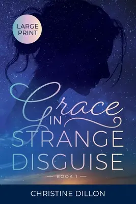 La grazia sotto strane spoglie - Grace in Strange Disguise