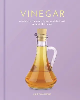 Aceto: Una guida ai tanti tipi e al loro uso in casa - Vinegar: A Guide to the Many Types and Their Use Around the Home