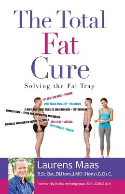 La cura totale del grasso: risolvere la trappola del grasso - The Total Fat Cure: Solving the Fat Trap