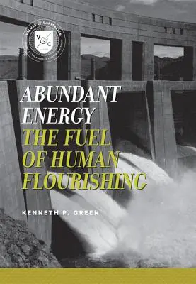 Energia abbondante: Il carburante del benessere umano - Abundant Energy: The Fuel of Human Flourishing