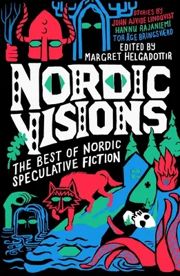 Visioni nordiche: Il meglio della narrativa speculativa nordica - Nordic Visions: The Best of Nordic Speculative Fiction