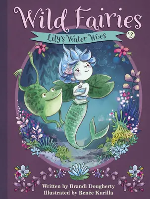 Fate selvagge #2: I problemi d'acqua di Lily - Wild Fairies #2: Lily's Water Woes