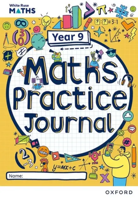 White Rose Maths Practice Journals Year 9 Workbook: Copia singola - White Rose Maths Practice Journals Year 9 Workbook: Single Copy