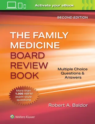 Libro di revisione del consiglio di medicina di famiglia: Domande e risposte a scelta multipla - Family Medicine Board Review Book: Multiple Choice Questions & Answers