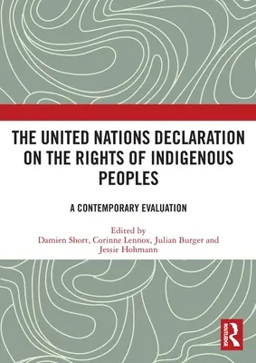 La Dichiarazione delle Nazioni Unite sui diritti dei popoli indigeni: Una valutazione contemporanea - The United Nations Declaration on the Rights of Indigenous Peoples: A Contemporary Evaluation