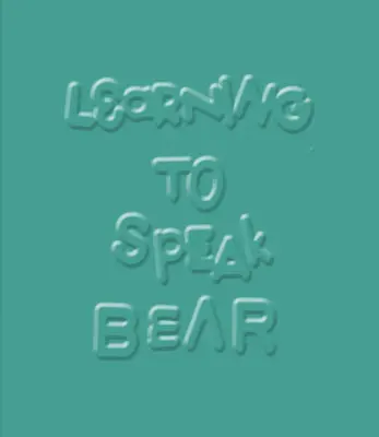 Imparare a parlare orso - Learning to Speak Bear