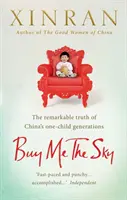 Buy Me the Sky - La straordinaria verità sulle generazioni a figlio unico in Cina - Buy Me the Sky - The remarkable truth of China's one-child generations