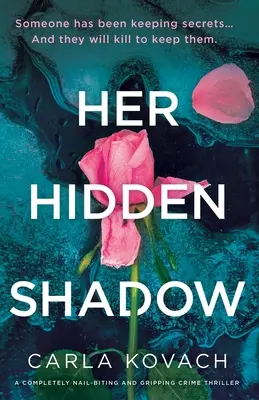 La sua ombra nascosta: un thriller poliziesco assolutamente avvincente e coinvolgente - Her Hidden Shadow: A completely nail-biting and gripping crime thriller