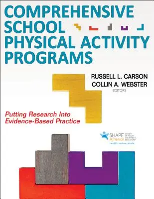 Programmi completi di attività fisica nelle scuole: Mettere la ricerca nella pratica basata sull'evidenza - Comprehensive School Physical Activity Programs: Putting Research Into Evidence-Based Practice