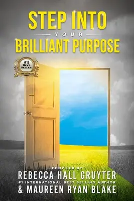 Entrare nel tuo brillante scopo - Step Into Your Brilliant Purpose