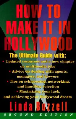 Come sfondare a Hollywood: Seconda edizione - How to Make It in Hollywood: Second Edition