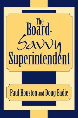 Il sovrintendente esperto del consiglio di amministrazione - The Board-Savvy Superintendent