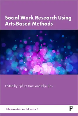 Ricerca sul lavoro sociale con metodi basati sulle arti - Social Work Research Using Arts-Based Methods