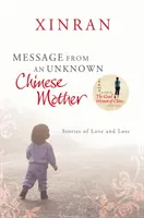 Messaggio di una madre cinese sconosciuta - Storie di perdita e amore - Message from an Unknown Chinese Mother - Stories of Loss and Love