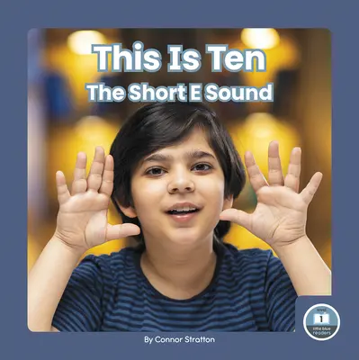 Questo è il dieci: Il suono della E corta - This Is Ten: The Short E Sound