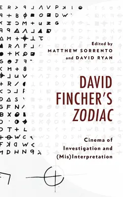 Zodiac di David Fincher: Cinema d'indagine e (mis)interpretazione - David Fincher's Zodiac: Cinema of Investigation and (Mis)Interpretation