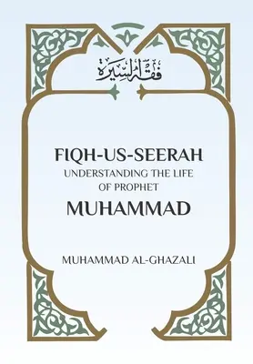Fiqh Us Seerah: Capire la vita del Profeta Muhammad - Fiqh Us Seerah: Understanding the life of Prophet Muhammad