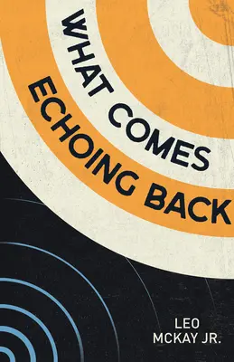 Ciò che torna a riecheggiare - What Comes Echoing Back
