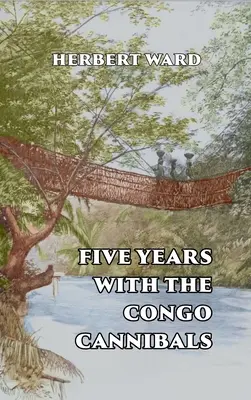 Cinque anni con i cannibali del Congo - Five Years with the Congo Cannibals