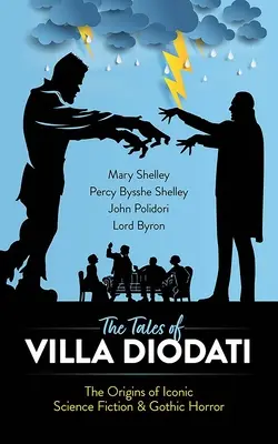 I racconti di Villa Diodati: Le origini delle icone della fantascienza e dell'horror gotico - The Tales of Villa Diodati: The Origins of Iconic Science Fiction and Gothic Horror