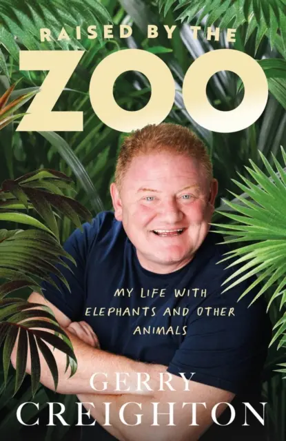 Cresciuto allo zoo: La mia vita con gli elefanti e altri animali - Raised by the Zoo: My Life with Elephants and Other Animals