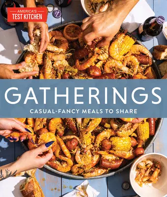 Riunioni: Piatti casual e fantasiosi da condividere - Gatherings: Casual-Fancy Meals to Share