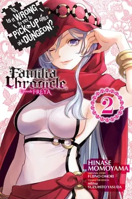 È sbagliato cercare di rimorchiare in un dungeon? Familia Chronicle Episode Freya, Vol. 2 (Manga) - Is It Wrong to Try to Pick Up Girls in a Dungeon? Familia Chronicle Episode Freya, Vol. 2 (Manga)