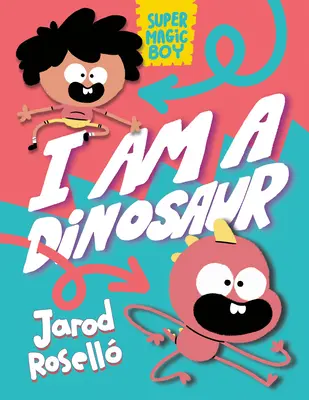Super Magic Boy: Io sono un dinosauro (romanzo grafico) - Super Magic Boy: I Am a Dinosaur: (A Graphic Novel)