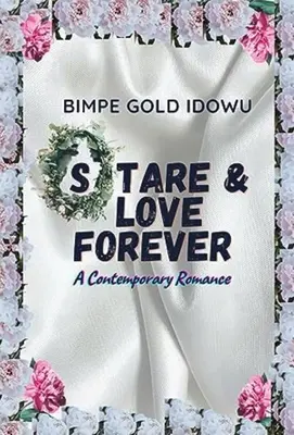 Fissa e ama per sempre: Un romanzo contemporaneo - Stare and Love Forever: A Contemporary Romance