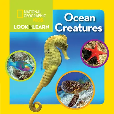 National Geographic Kids Guarda e impara: Creature dell'oceano - National Geographic Kids Look and Learn: Ocean Creatures