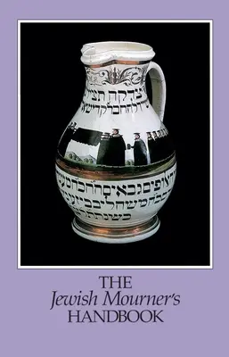 Il manuale del lutto ebraico - The Jewish Mourner's Handbook
