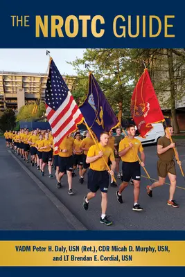La guida Nrotc (Daly Usn (Ret ). Vadm Peter H.) - The Nrotc Guide (Daly Usn (Ret ). Vadm Peter H.)
