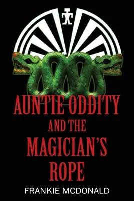 Zia Oddity e la corda del mago - Auntie Oddity and the Magician's Rope